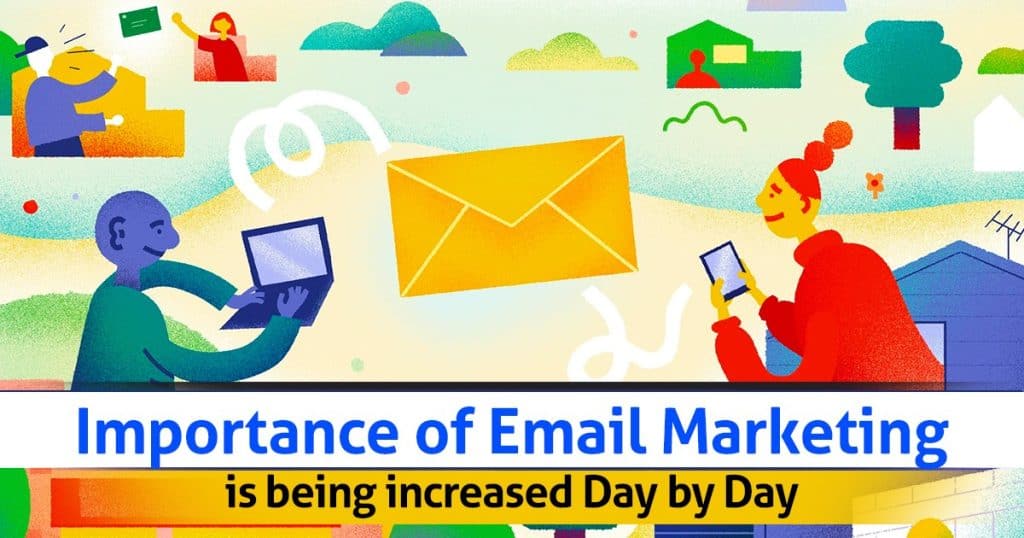 Importance of Email Marketing is Being Increased Day by Day